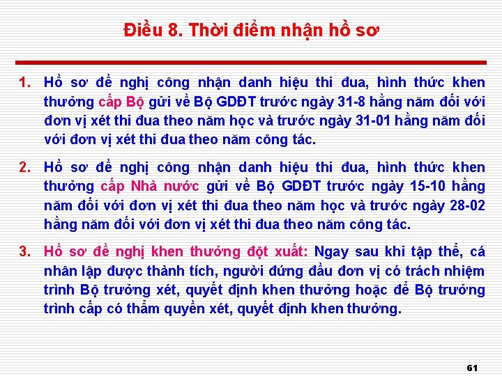 Điều 8. Thời điểm nhận hồ sơ 1. Hồ sơ đề nghị công nhận