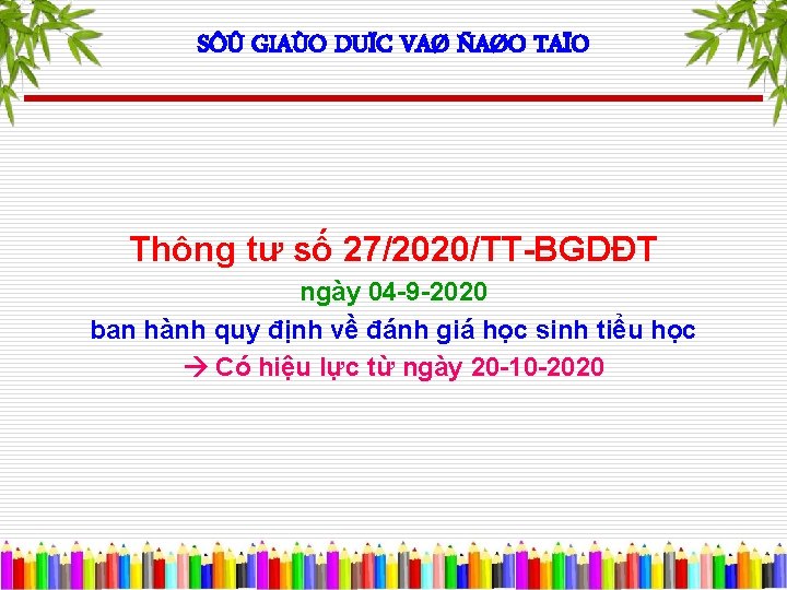 SÔÛ GIAÙO DUÏC VAØ ÑAØO TAÏO Thông tư số 27/2020/TT-BGDĐT ngày 04 -9 -2020