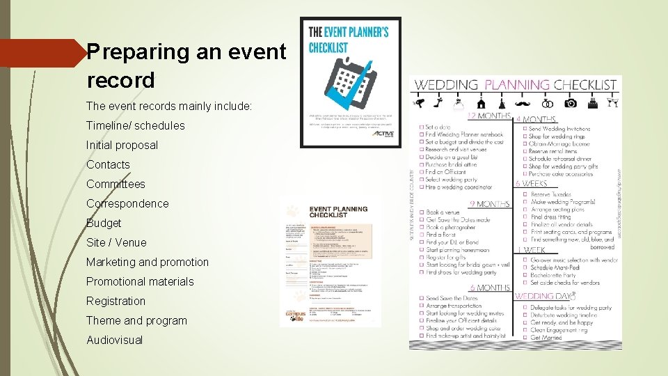 Preparing an event record The event records mainly include: Timeline/ schedules Initial proposal Contacts