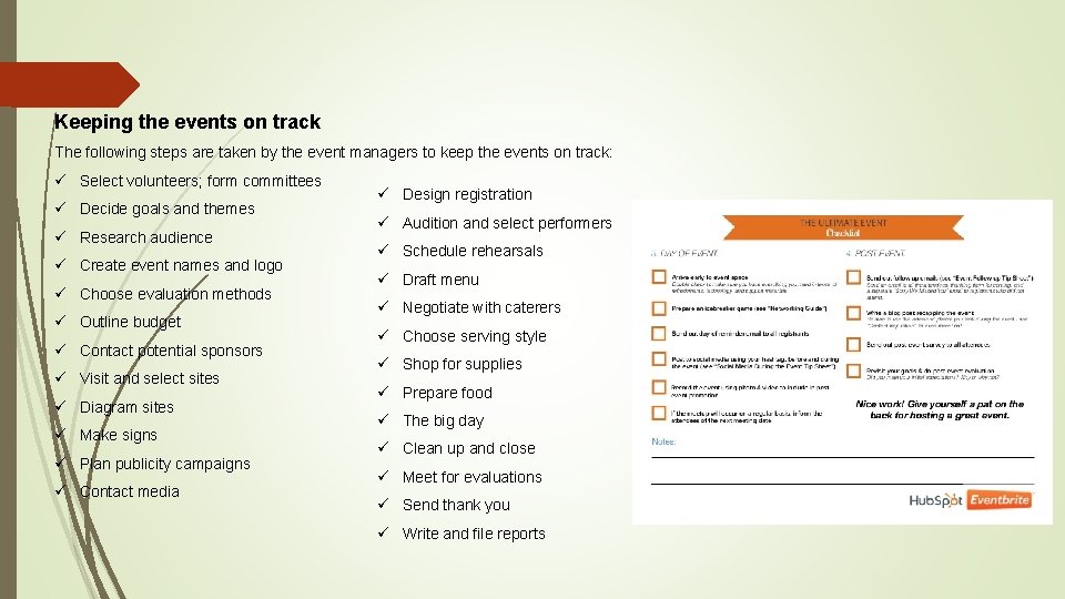 Keeping the events on track The following steps are taken by the event managers