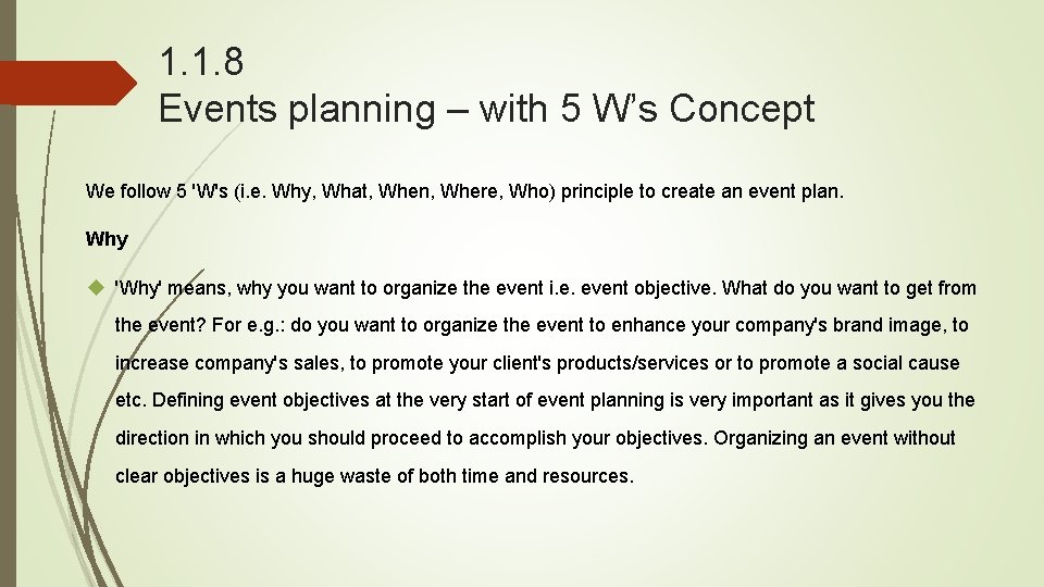 1. 1. 8 Events planning – with 5 W’s Concept We follow 5 'W's