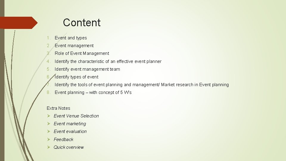 Content 1. Event and types 2. Event management 3. Role of Event Management 4.