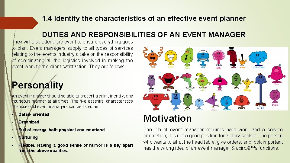 1. 4 Identify the characteristics of an effective event planner DUTIES AND RESPONSIBILITIES OF