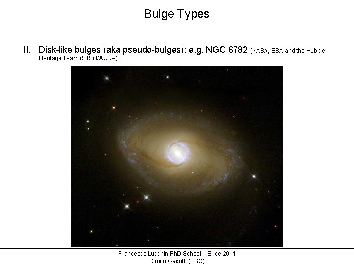 Bulge Types II. Disk-like bulges (aka pseudo-bulges): e. g. NGC 6782 [NASA, ESA and