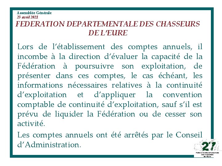 Assemblée Générale 23 avril 2021 FEDERATION DEPARTEMENTALE DES CHASSEURS DE L’EURE Lors de l’établissement