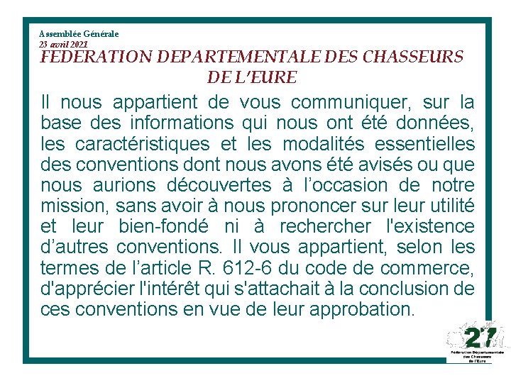 Assemblée Générale 23 avril 2021 FEDERATION DEPARTEMENTALE DES CHASSEURS DE L’EURE Il nous appartient