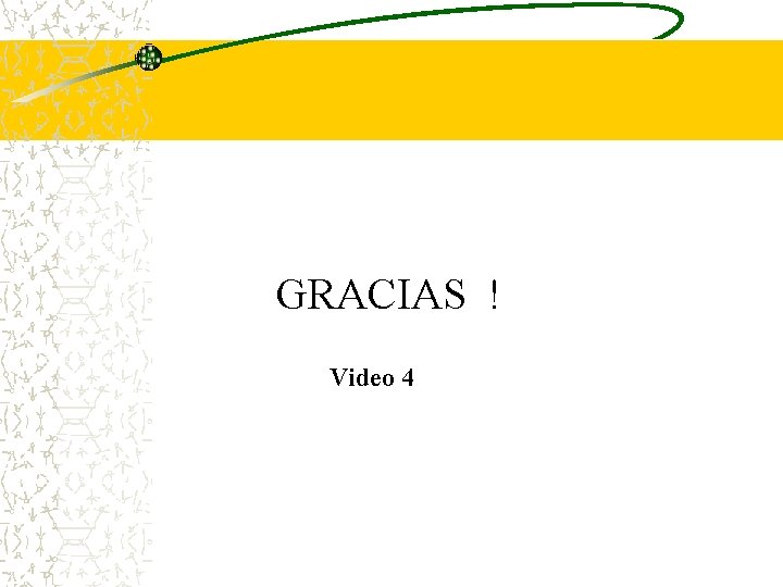 GRACIAS ! Video 4 