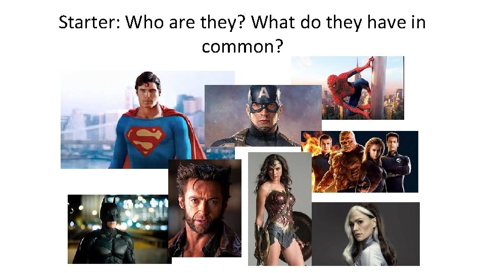 Starter: Who are they? What do they have in common? 