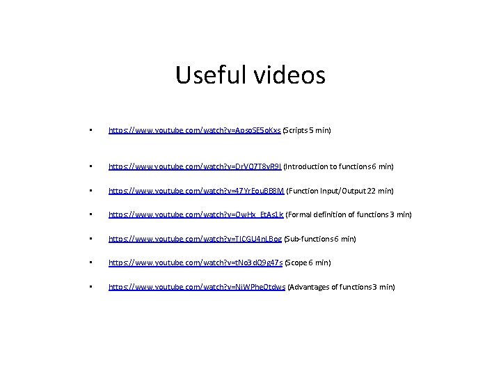Useful videos • https: //www. youtube. com/watch? v=Apso. SE 5 o. Kxs (Scripts 5