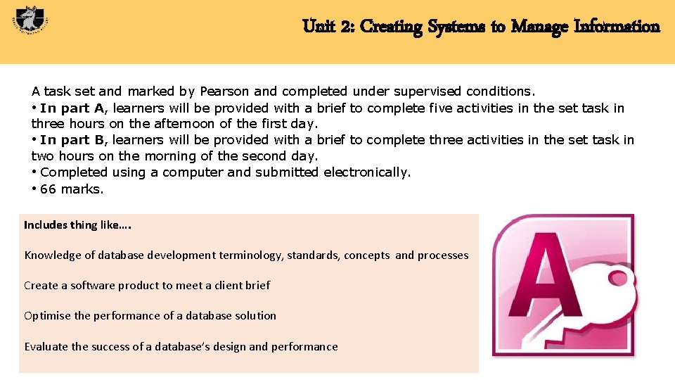 Unit 2: Creating Systems to Manage Information A task set and marked by Pearson