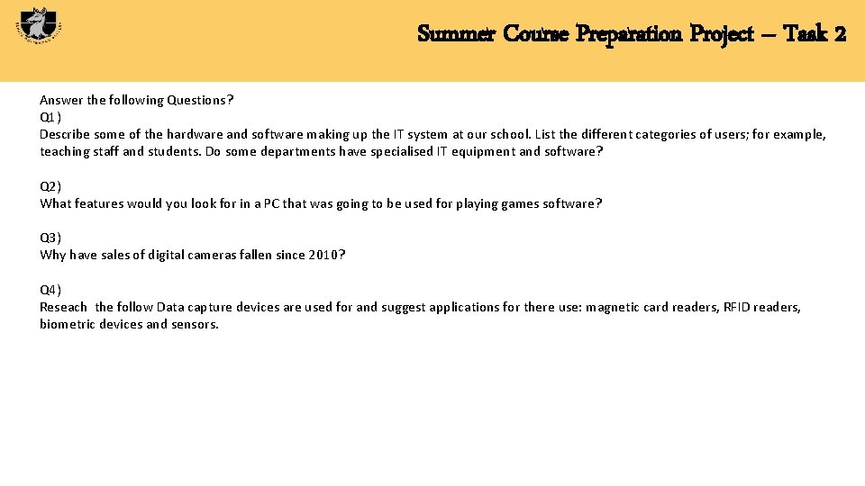 Summer Course Preparation Project – Task 2 Answer the following Questions? Q 1) Describe