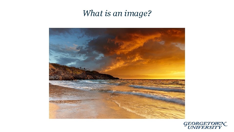 What is an image? 