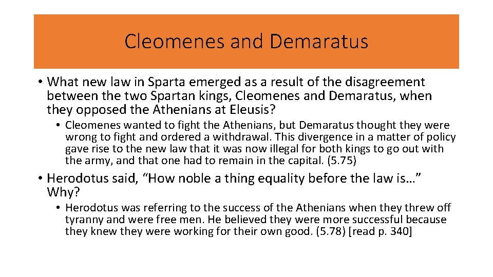 Cleomenes and Demaratus • What new law in Sparta emerged as a result of