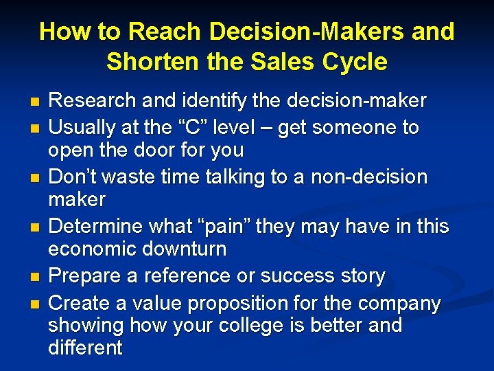 How to Reach Decision-Makers and Shorten the Sales Cycle n n n Research and