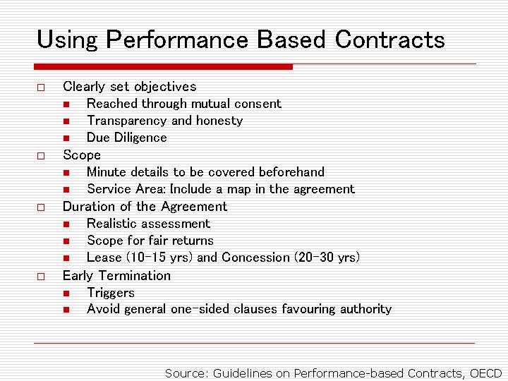 Using Performance Based Contracts o o Clearly set objectives n Reached through mutual consent