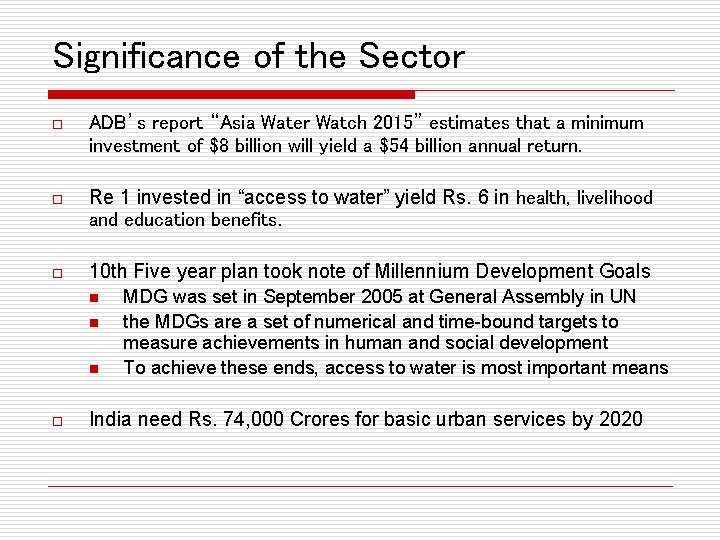 Significance of the Sector o ADB’s report “Asia Water Watch 2015” estimates that a