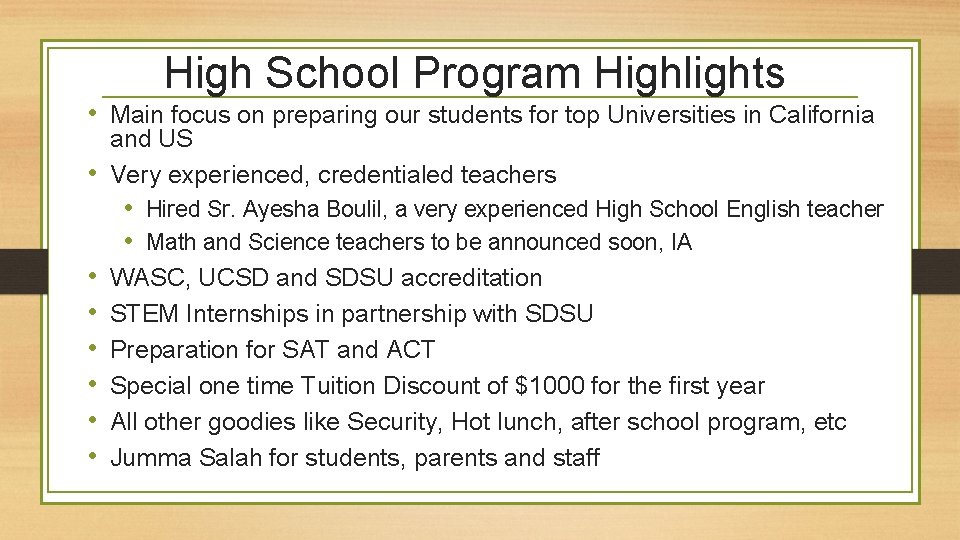 High School Program Highlights • Main focus on preparing our students for top Universities