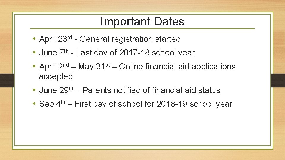 Important Dates • April 23 rd - General registration started • June 7 th