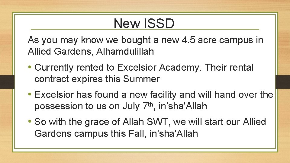 New ISSD As you may know we bought a new 4. 5 acre campus