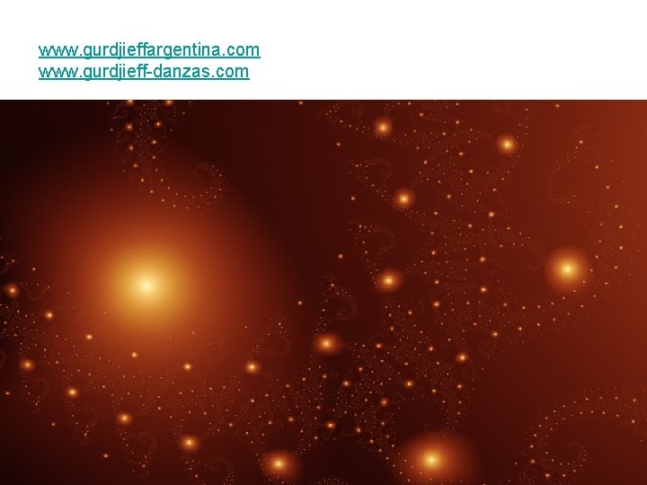 www. gurdjieffargentina. com www. gurdjieff-danzas. com 