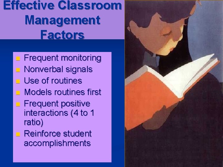 Effective Classroom Management Factors n n n Frequent monitoring Nonverbal signals Use of routines