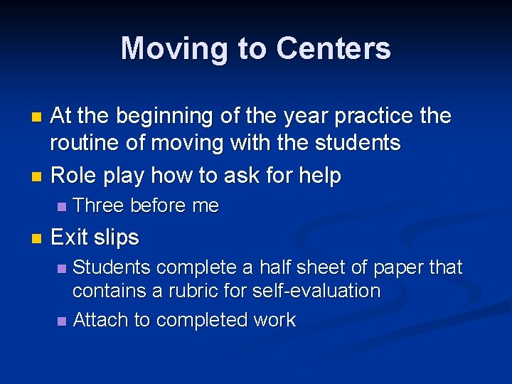 Moving to Centers At the beginning of the year practice the routine of moving