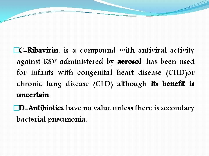 �C-Ribavirin, is a compound with antiviral activity against RSV administered by aerosol, has been