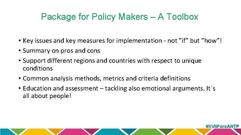 Package for Policy Makers – A Toolbox • Key issues and key measures for