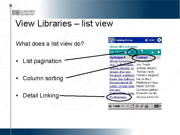 View Libraries – list view What does a list view do? • List pagination