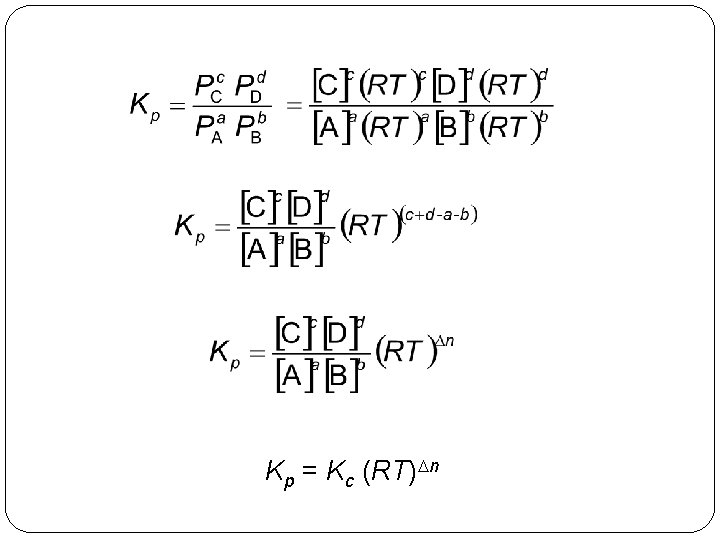 Kp = Kc (RT)Dn 14 | 24 