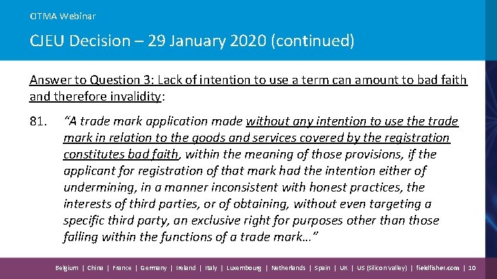 CITMA Webinar CJEU Decision – 29 January 2020 (continued) Answer to Question 3: Lack