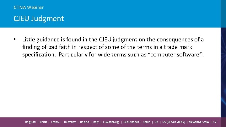 CITMA Webinar CJEU Judgment • Little guidance is found in the CJEU judgment on