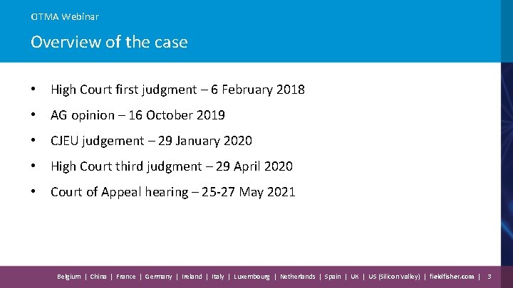 CITMA Webinar Overview of the case • High Court first judgment – 6 February