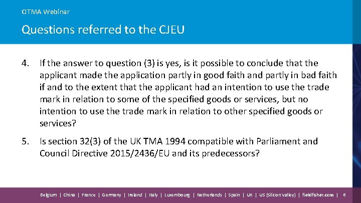 CITMA Webinar Questions referred to the CJEU 4. If the answer to question (3)