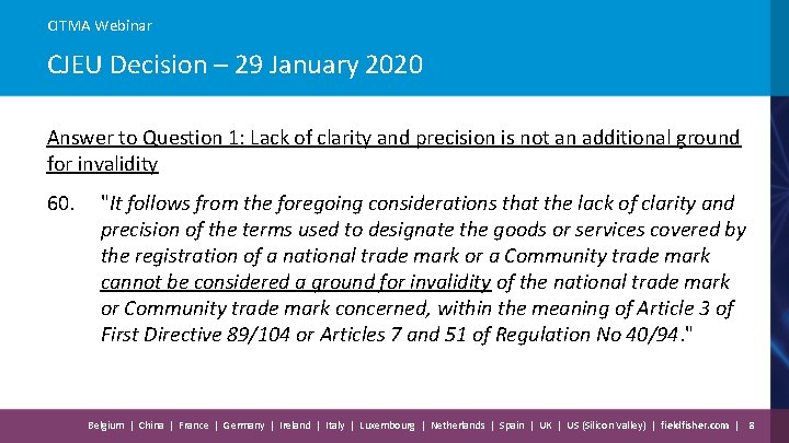 CITMA Webinar CJEU Decision – 29 January 2020 Answer to Question 1: Lack of