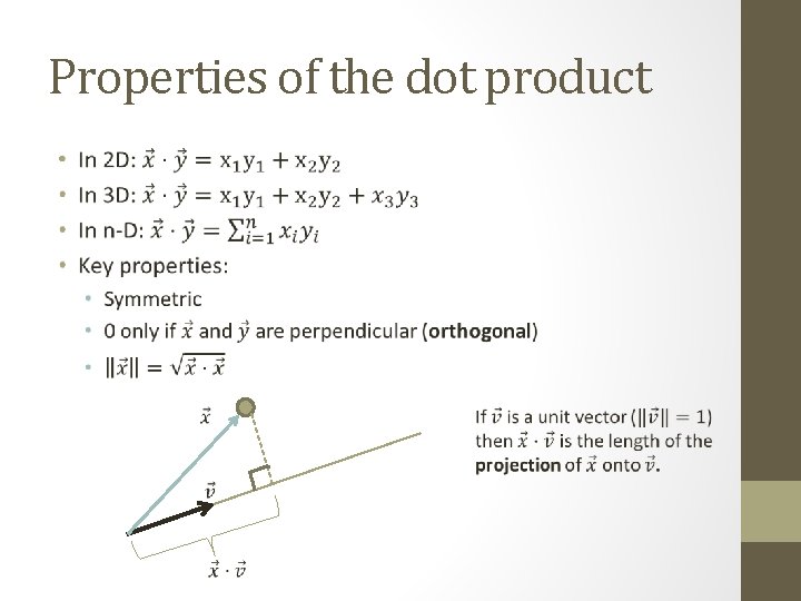 Properties of the dot product • 