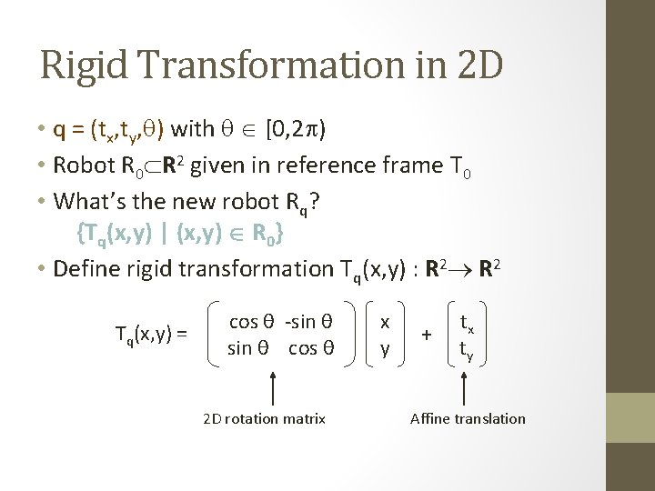 Rigid Transformation in 2 D • q = (tx, ty, q) with q [0,