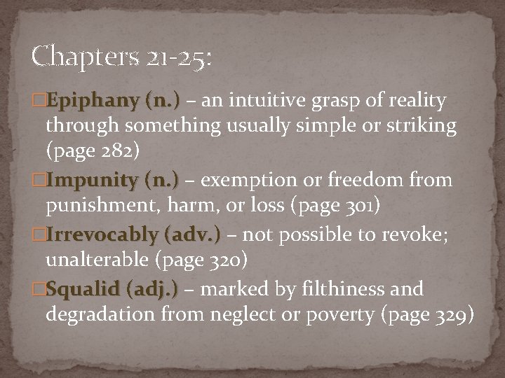 Chapters 21 -25: �Epiphany (n. ) – an intuitive grasp of reality through something