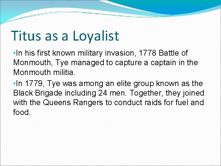 Titus as a Loyalist • In his first known military invasion, 1778 Battle of