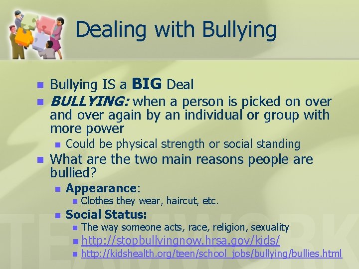 Dealing with Bullying n n Bullying IS a BIG Deal BULLYING: when a person