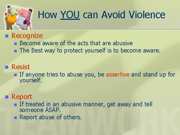 How YOU can Avoid Violence n Recognize n n n Resist n n Become