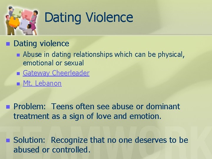 Dating Violence n Dating violence n n n Abuse in dating relationships which can