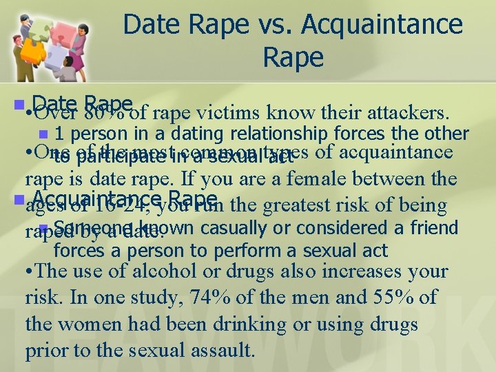 Date Rape vs. Acquaintance Rape n • Date Over Rapeof rape victims know their