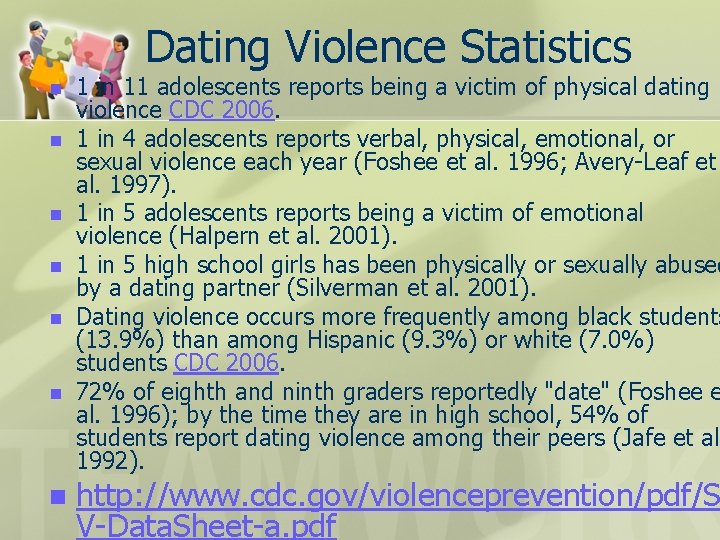 Dating Violence Statistics n n n n 1 in 11 adolescents reports being a