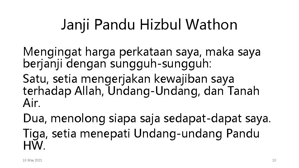 Janji Pandu Hizbul Wathon Mengingat harga perkataan saya, maka saya berjanji dengan sungguh-sungguh: Satu, Janji Pandu Hizbul Wathon Mengingat harga perkataan saya, maka saya berjanji dengan sungguh-sungguh: Satu,
