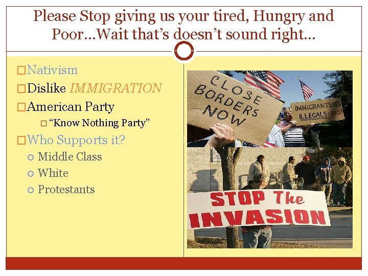 Please Stop giving us your tired, Hungry and Poor…Wait that’s doesn’t sound right… �Nativism