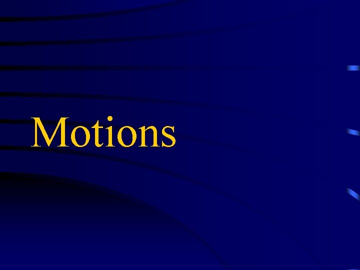 Motions 