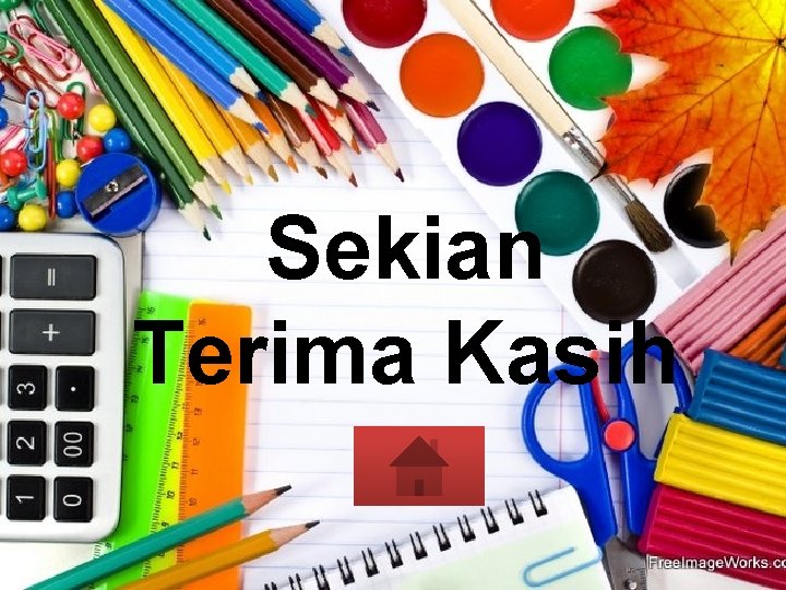 Sekian Terima Kasih 