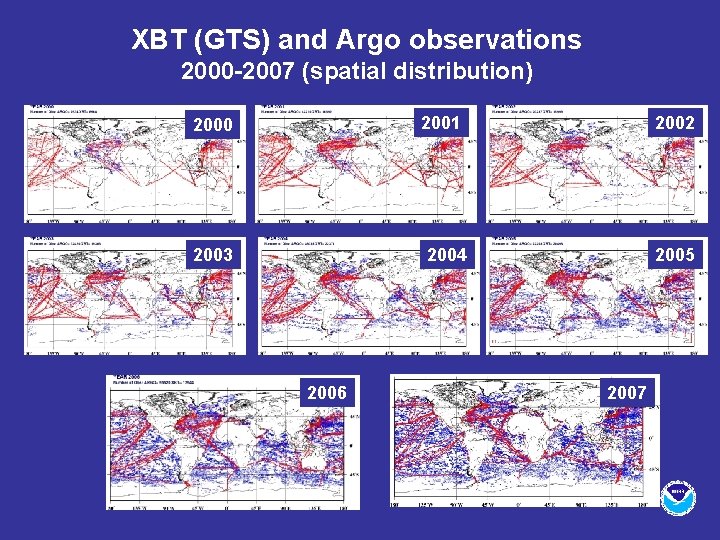 XBT (GTS) and Argo observations 2000 -2007 (spatial distribution) 2001 2000 2003 2002 2004