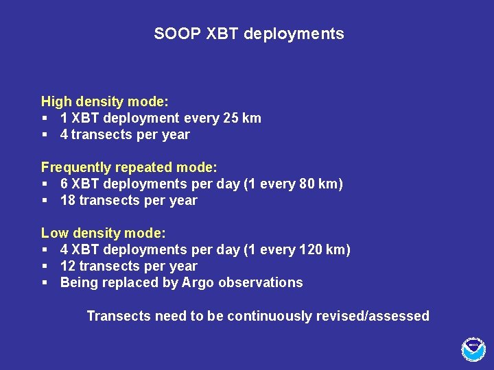 SOOP XBT deployments High density mode: § 1 XBT deployment every 25 km §